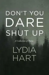 Don't You Dare Shut Up