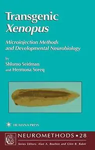 Transgenic Xenopus : Microinjection Methods and Developmental Neurobiology