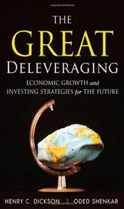 The Great Deleveraging: Economic Growth and Investing Strategies for the Future (repost)