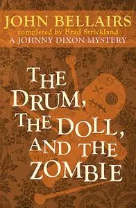 «The Drum, the Doll, and the Zombie» by Brad Strickland, John Bellairs