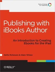 Publishing with iBooks Author: An Introduction to Creating Ebooks for the iPad