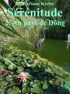 Floriane Krebs, "Sérénitude: 2. Au pays de Dông Broché"