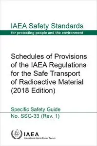 «Schedules of Provisions of the IAEA Regulations for the Safe Transport of Radioactive Material» by IAEA