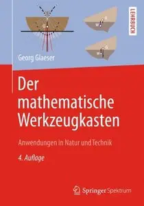 Der mathematische Werkzeugkasten: Anwendungen in Natur und Technik, Auflage: 4 (repost)