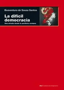 «La difícil democracia» by Boaventura de Sousa Santos