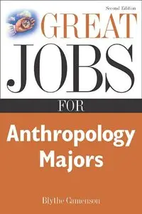 Great Jobs for Anthropology Majors (repost)