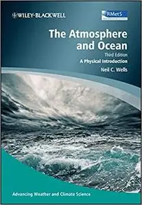 The Atmosphere and Ocean: A Physical Introduction (3rd Edition)
