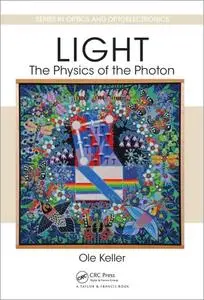 Light - The Physics of the Photon (repost)