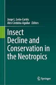 Insect Decline and Conservation in the Neotropics