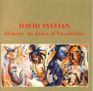 David Sylvian - Alchemy An Index Of Possibilities (1985) {2006 Virgin Remaster}