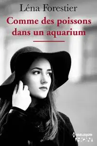 Léna Forestier - Comme des poissons dans un aquarium