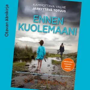 «Ennen kuolemaani» by S.K. Tremayne