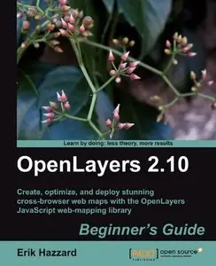 OpenLayers 2.10 Beginner's Guide by Erik Hazzard [Repost]