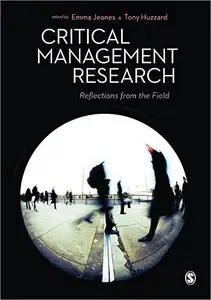Critical Management Research Reflections from the Field