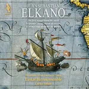 Enrike Solinis, Euskal Barrokensemble & Donostiako Orfeoi Gaztea eta Txikia - Juan Sebastian Elkano (2019)