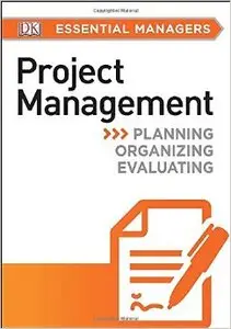DK Essential Managers: Project Management