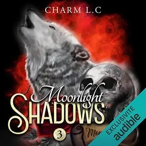 Charm L.C., "Moonlight shadows", tome 3
