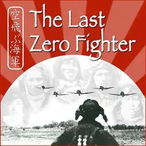 The Last Zero Fighte [Audiobook]