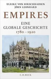 Empires: Eine globale Geschichte 1780-1920