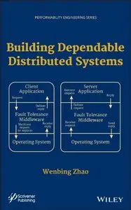 Building Dependable Distributed Systems (Repost)