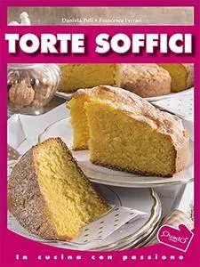 Torte soffici (In cucina con passione)