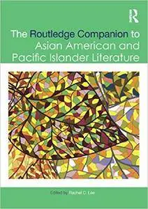 The Routledge Companion to Asian American and Pacific Islander Literature (Repost)