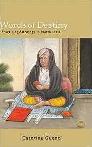Words of Destiny: Practicing Astrology in North India