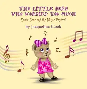 «The Little Bear Who Worried Too Much» by Jacqueline Cook