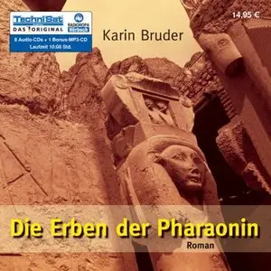 Karin Bruder - Die Erben der Pharaonin