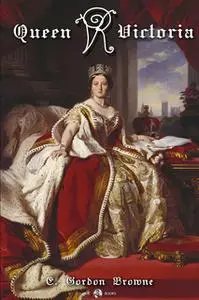 «Queen Victoria» by E. Gordon Brown
