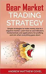 BEAR MARKET TRADING STRATEGY: Simple strategies to make money also in a negative market.