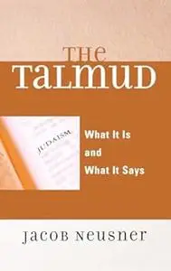 The Talmud: What It Is and What It Says