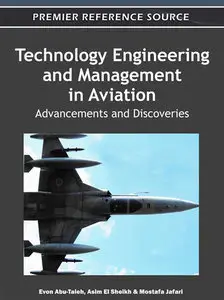 Technology Engineering and Management in Aviation: Advancements and Discoveries (repost)