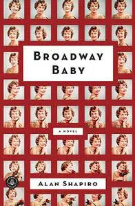 «Broadway Baby» by Alan Shapiro