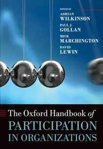 The Oxford Handbook of Participation in Organizations