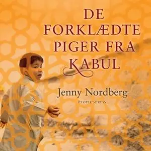 «De forklædte piger fra Kabul» by Jenny Nordberg