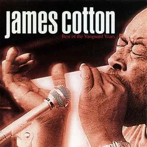 James Cotton - Best Of The Vanguard Years (1999)