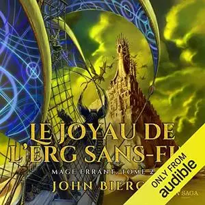John Bierce, "John Bierce, "Mage errant, tome 2 : Le Joyau de l'Erg Sans-fin"