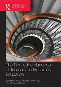 The Routledge Handbook of Tourism and Hospitality Education (Repost)