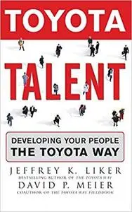 Toyota Talent: Developing Your People the Toyota Way [Repost]