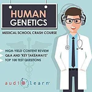 Human Genetics: Medical School Crash Course [Audiobook]