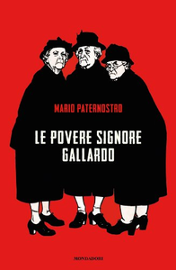 Le povere signore Gallardo - Mario Paternostro