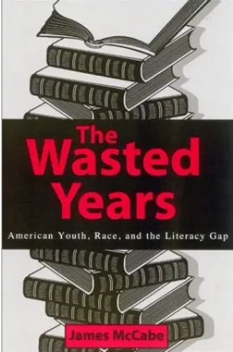 The Wasted Years; American Youth, Race, and the Literacy Gap (repost)
