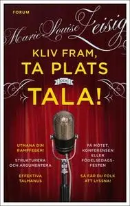 «Kliv fram, ta plats och tala!» by Marie-Louise Zeisig