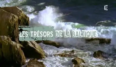 (Fr5) Les trésors de la Baltique (2011)