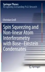 Spin Squeezing and Non-linear Atom Interferometry with Bose-Einstein Condensates [Repost]