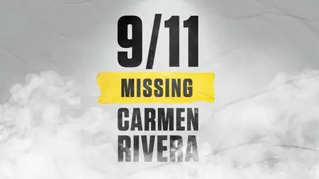 NG. - 9/11: Missing Carmen Rivera (2022)