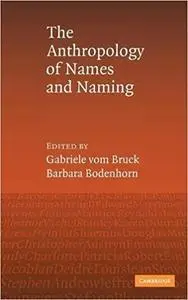 An Anthropology of Names and Naming