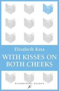 «With Kisses on Both Cheeks» by Elizabeth Kata