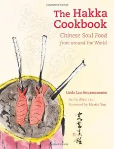 The Hakka Cookbook: Chinese Soul Food from around the World 